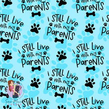 Load image into Gallery viewer, I still live with my parents BLUE | Pre-Order |
