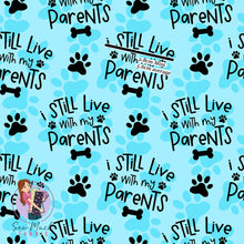 Load image into Gallery viewer, I still live with my parents BLUE | Pre-Order |