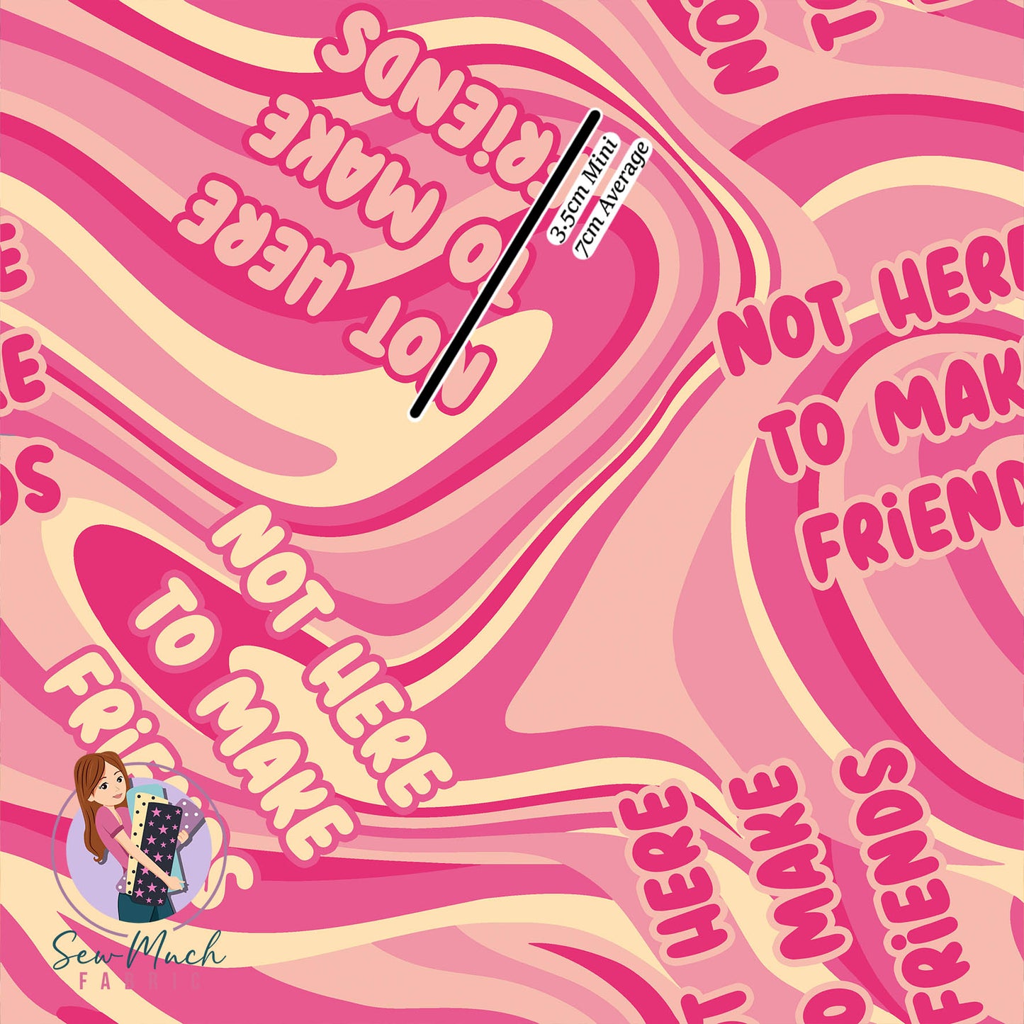 Not Here To Make Friends | MINKY | Retail | Average Scale