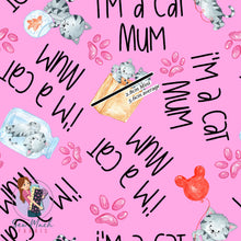 Load image into Gallery viewer, I'm a cat mum | Pre-Order |