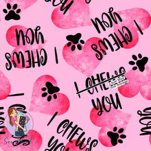 Load image into Gallery viewer, I chews you | Pre-Order |