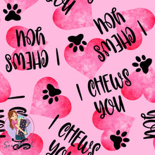 Load image into Gallery viewer, I chews you | Pre-Order |
