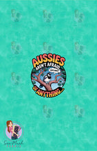 Load image into Gallery viewer, NOVEMBER Pre-Order (2): Aussies aren&#39;t afraid (Green) | PANEL |
